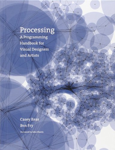 Cover: Processing: A Programming Handbook for Visual Designers and Artists