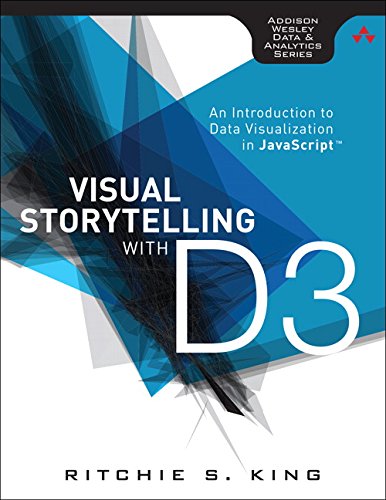 Cover: Visual Storytelling with D3: An Introduction to Data Visualization in JavaScript (Addison-Wesley Data & Analytics Series)